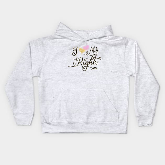 Mr Right: I love Mr Right. Statement with a heart Kids Hoodie by CalliLetters